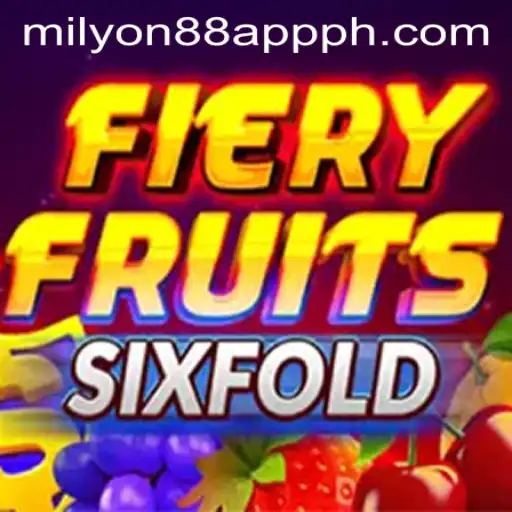 Discover the Exciting World of FieryFruitsSixFold on Milyon88 App