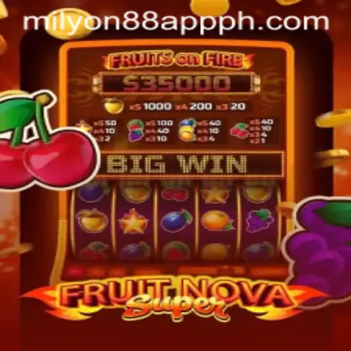 Exploring the Excitement of FruitNovaSuper on the Milyon88 App