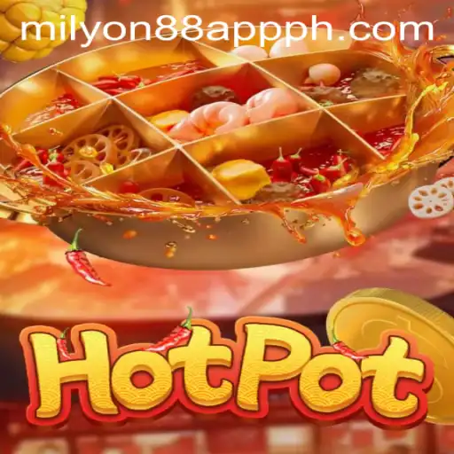 Discovering Hotpot: A New Gaming Sensation on Milyon88 App