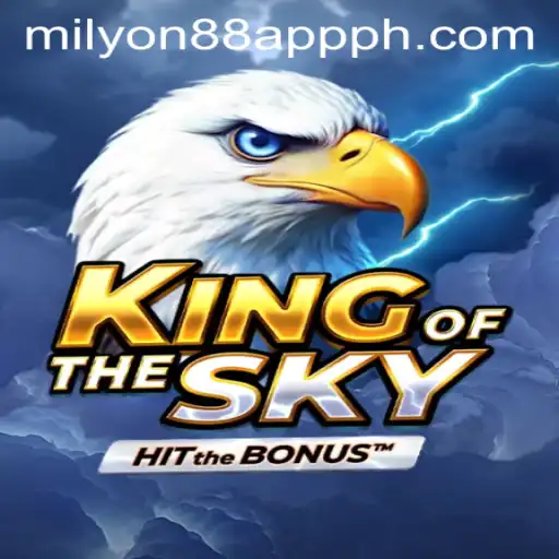 Discover the Thrilling World of KingOfTheSky on the Milyon88 App