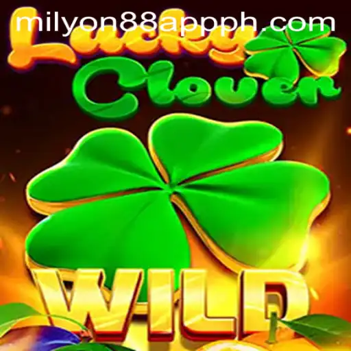 Unleashing the Thrills of LuckyClover on Milyon88 App